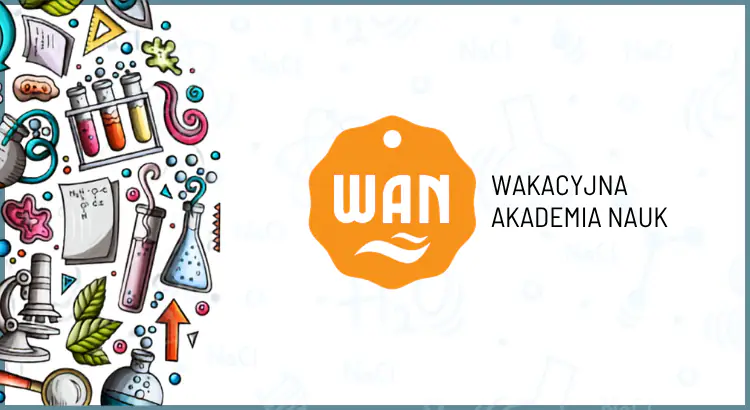 Wakacyjna Akademia Nauk powraca! Ruszyła druga edycja letniego festiwalu nauki