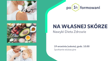Na własnej skórze. Nawyki, dieta, zdrowie | Spotkanie edukacyjne Welcome2